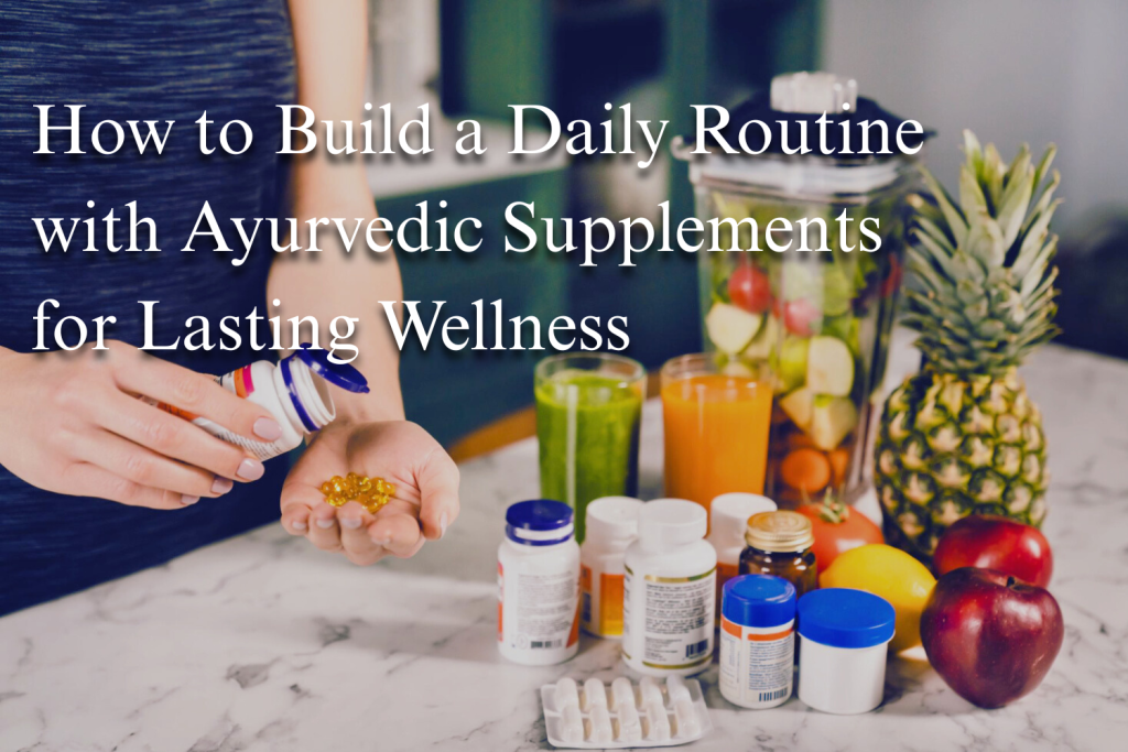 Ayurvedic supplements